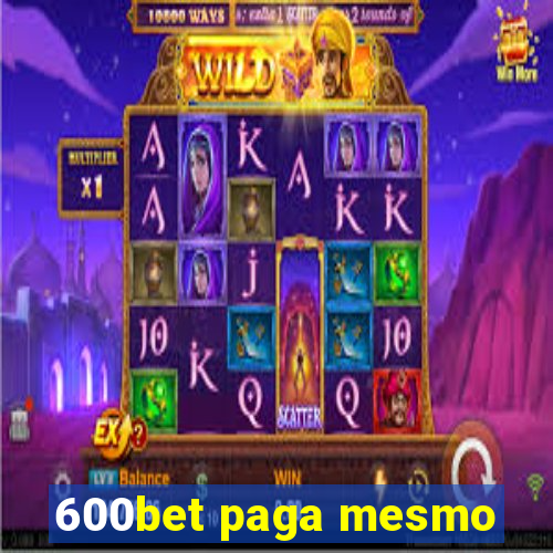 600bet paga mesmo